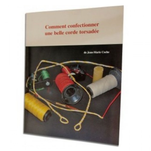 Livre "Comment Confectionner une Belle Corde Torsadée" par JM Coche